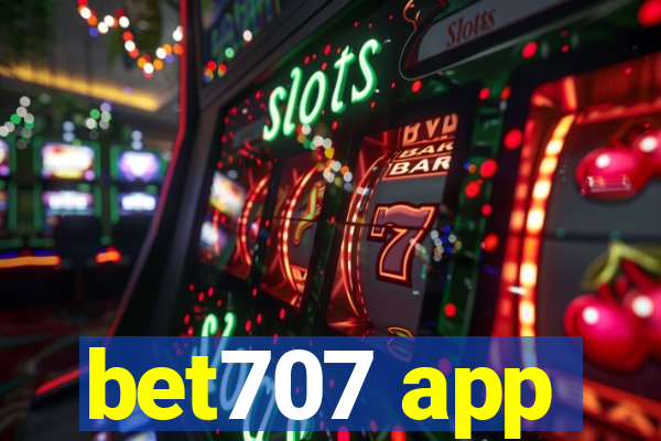 bet707 app